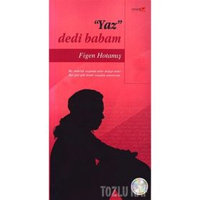 YAZ DEDI BABAM - FIGEN HOTAMIŞ