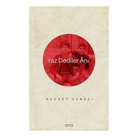 Yaz Dediler Anı - Necdet Subaşı