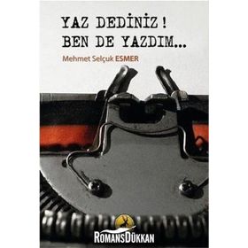 Yaz Dediniz Ben De Yazdım - Mehmet Selçuk Esmer