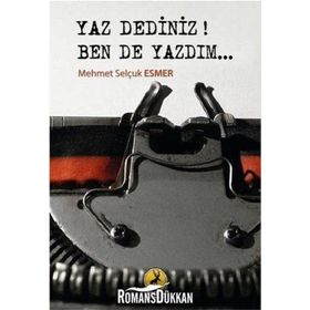 Yaz Dediniz Ben De Yazdım - Mehmet Selçuk Esmer