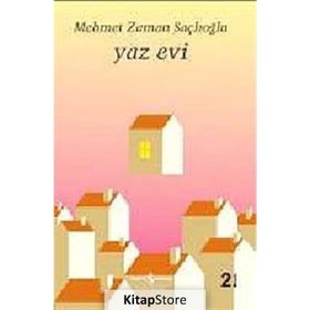 YAZ EVI - MEHMET ZAMAN SAÇLIOĞLU