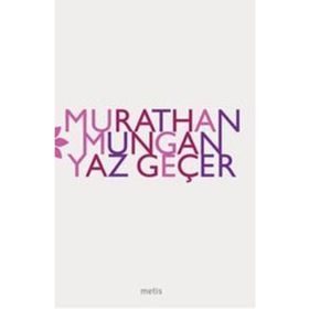 YAZ GEÇER - MURATHAN MUNGAN