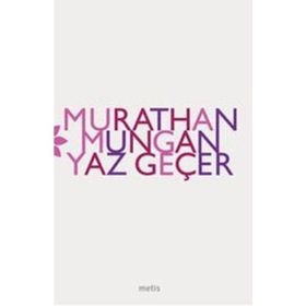 YAZ GEÇER - MURATHAN MUNGAN