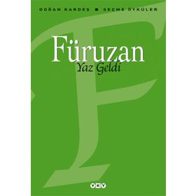 Yaz Geldi - Seçme Öyküler - Füruzan
