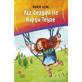 Yaz Gezgini İle Hapşu Teyze - Ömer Açık