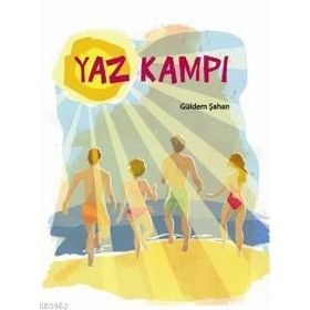 YAZ KAMPI - GÜLDEM ŞAHAN