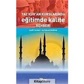 YAZ KUR´AN KURSLARINDA EĞİTİMDE KALITE REHBERI - NAZIF YILMAZ
