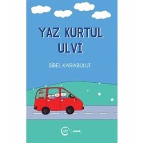 Yaz Kurtul Ulvi Sibel Karabulut