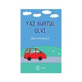 Yaz Kurtul Ulvi Sibel Karabulut