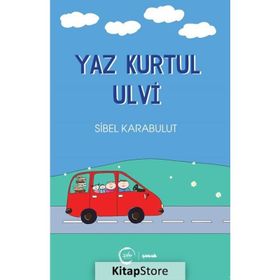 Yaz Kurtul Ulvi Sibel Karabulut