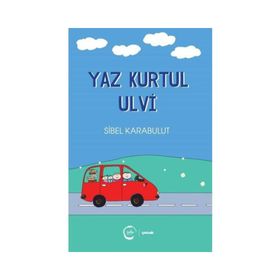 Yaz Kurtul Ulvi Sibel Karabulut