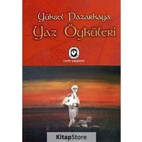 YAZ ÖYKÜLERİ - YÜKSEL PAZARKAYA