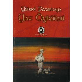 YAZ ÖYKÜLERİ - YÜKSEL PAZARKAYA