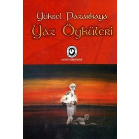 YAZ ÖYKÜLERİ - YÜKSEL PAZARKAYA