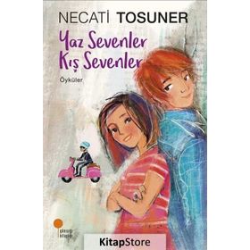 Yaz Sevenler Kış Sevenler - Necati Tosuner