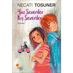 Yaz Sevenler Kış Sevenler - Necati Tosuner