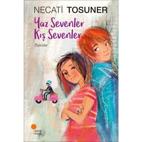 Yaz Sevenler Kış Sevenler - Necati Tosuner
