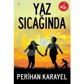 Yaz Sıcağında - Perihan Karayel