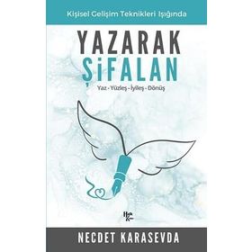 Yaz - Yüzleş - İyileş - Dönüş - Yazarak Şifalan - Necdet Karasevda