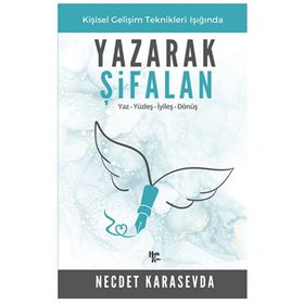 Yaz - Yüzleş - İyileş - Dönüş - Yazarak Şifalan - Necdet Karasevda
