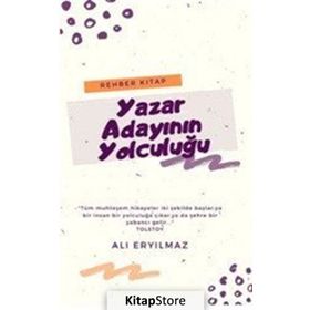 Yazar Adayının Yolculuğu - Ali Eryılmaz