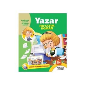 Yazar Hayatım Roman-Yazar Olmak İstiyorum - Kolektif