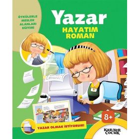 Yazar Hayatım Roman-Yazar Olmak İstiyorum - Kolektif