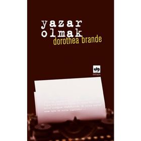 YAZAR OLMAK - DOROTHEA BRANDE