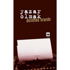 YAZAR OLMAK - DOROTHEA BRANDE