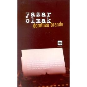 YAZAR OLMAK - DOROTHEA BRANDE