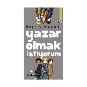 YAZAR OLMAK İSTIYORUM - ÖMER SEVINÇGÜL