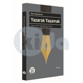 Yazarak Yaşamak - Alim Kahraman