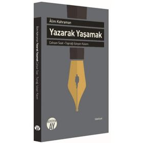 Yazarak Yaşamak - Alim Kahraman