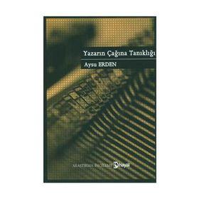 YAZARIN ÇAĞINA TANIKLIĞI - AYSU ERDEN
