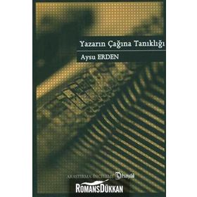 YAZARIN ÇAĞINA TANIKLIĞI - AYSU ERDEN