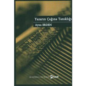 YAZARIN ÇAĞINA TANIKLIĞI - AYSU ERDEN