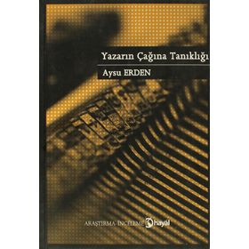 YAZARIN ÇAĞINA TANIKLIĞI - AYSU ERDEN