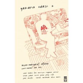 Yazarın Odası - 2 - Haruki Murakami Raymond Carver Philip Roth Toni Morrison Paul Auster Alice Munro Orhan Pamuk Ezra Pound Saul Bellow