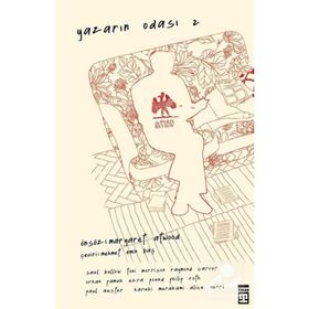 Yazarın Odası - 2 - Haruki Murakami Raymond Carver Philip Roth Toni Morrison Paul Auster Alice Munro Orhan Pamuk Ezra Pound Saul Bellow