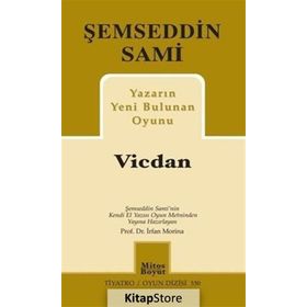 Yazarın Yeni Bulunan Oyunu Vicdan - Şemseddin Sami