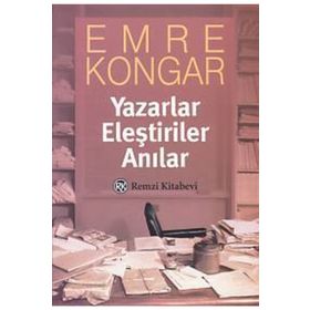 Yazarlar Eleştiriler Anılar - Emre Kongar