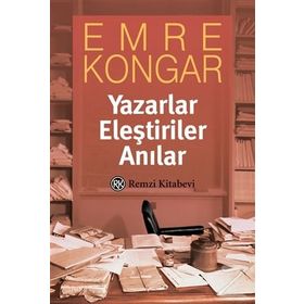 Yazarlar Eleştiriler Anılar - Emre Kongar