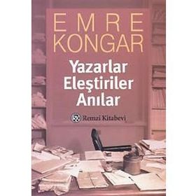 Yazarlar Eleştiriler Anılar - Emre Kongar