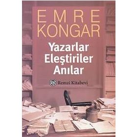 Yazarlar Eleştiriler Anılar - Emre Kongar