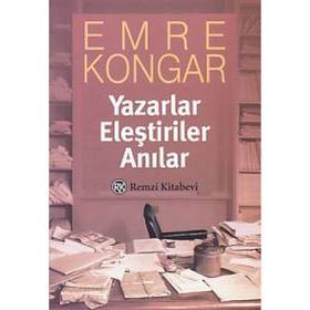 Yazarlar Eleştiriler Anılar - Emre Kongar