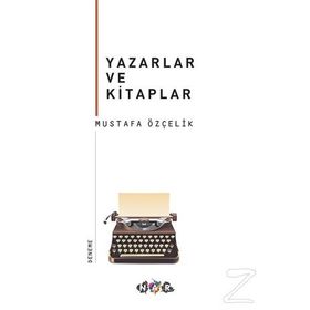 Yazarlar ve Kitaplar - Mustafa Özçelik
