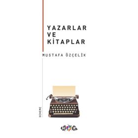 Yazarlar ve Kitaplar - Mustafa Özçelik