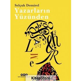 Yazarların Yüzünden - Selçuk Demirel