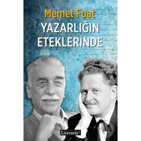Yazarlığın Eteklerinde - Memet Fuat