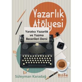 Yazarlık Atölyesi - Süleyman Karadağ